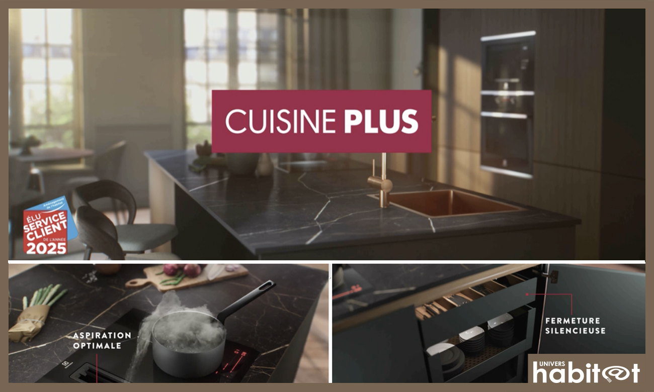 Cuisine Plus lance une campagne de communication qui affirme son positionnement « soft premium »